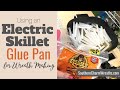 How to use Electric Skillet Glue Pan for Wreath Making