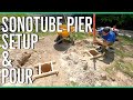 Pouring Concrete Piers Using Sonotubes ||14x14 Home Addition||