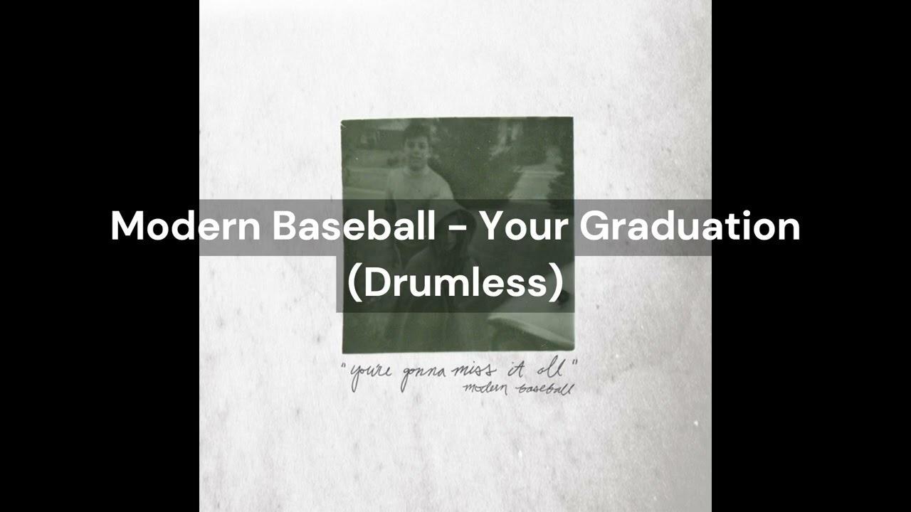 Modern Baseball - Your Graduation (Drumless)