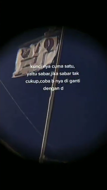 STORY WA 30 DETIK TERBARU || SADAR DIRI:)