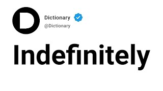 Indefinitely Meaning In English