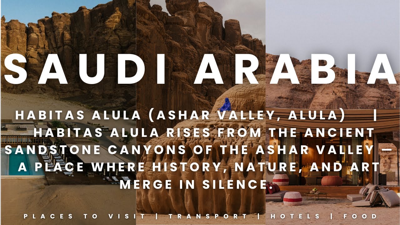 The Desert Sanctuary of the Future | Inside Habitas AlUla, Hidden Luxury in Ashar Valley