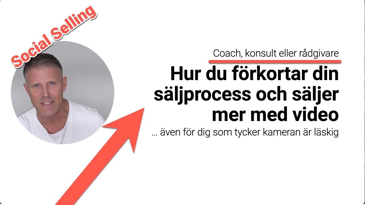 Social Selling - Hur du förkortar din säljprocess och säljer mer med video
