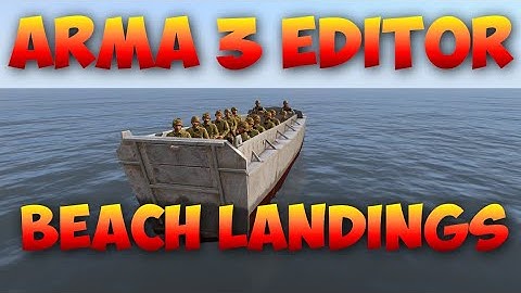 Arma 3 Editor Tutorial | Beach Landings