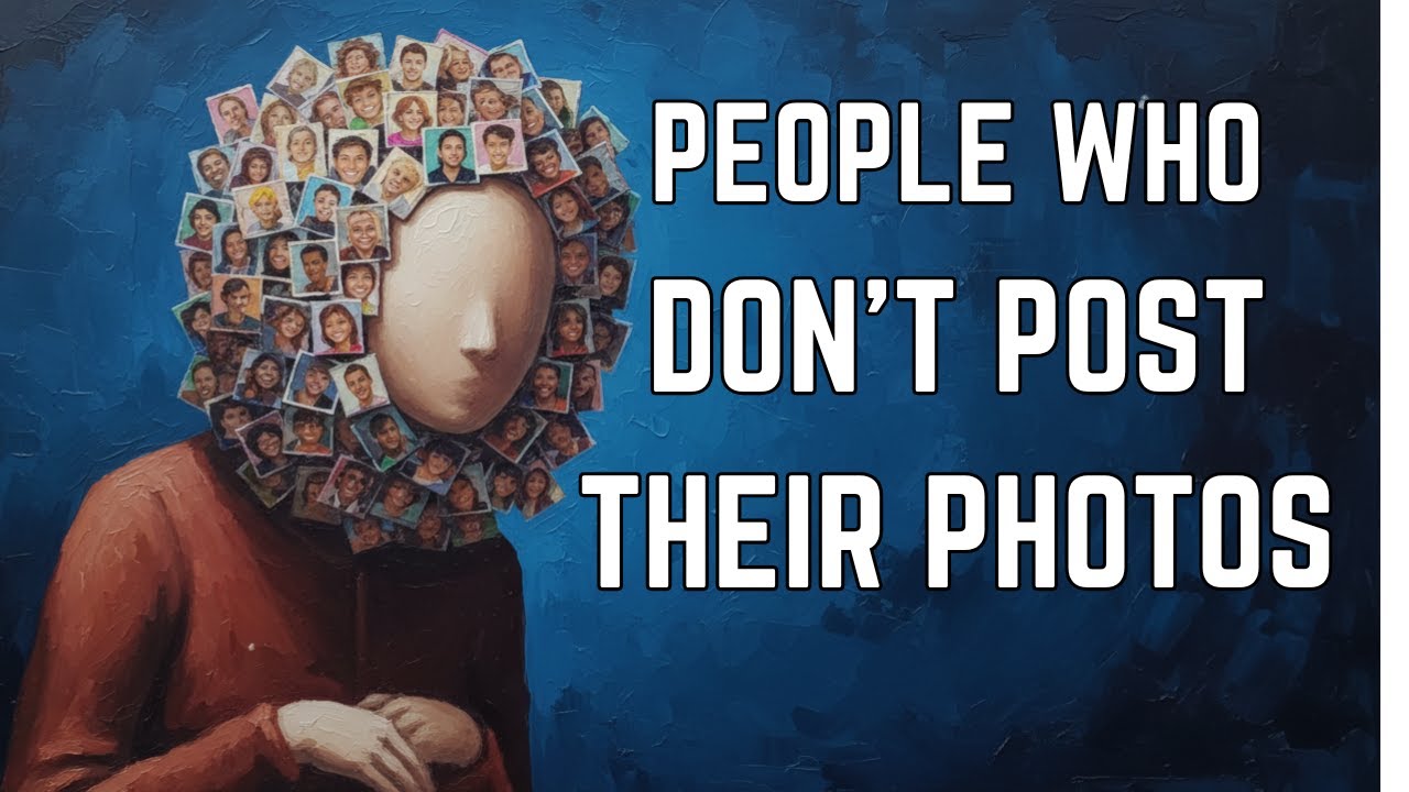 People Who Don't Post their Photos on Social Media - Privacy Over Validation