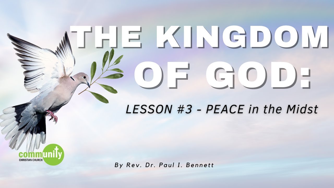 THE KINGDOM OF GOD: Lesson#3- PEACE In The Midst (Full Service) - YouTube