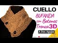 Cuello Bufanda con Botones y Trenza 3D en el Centro a Dos Agujas o Palitos   Vivirtejiendo