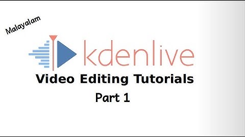 Kdenlive Video Editing Tutorials 1