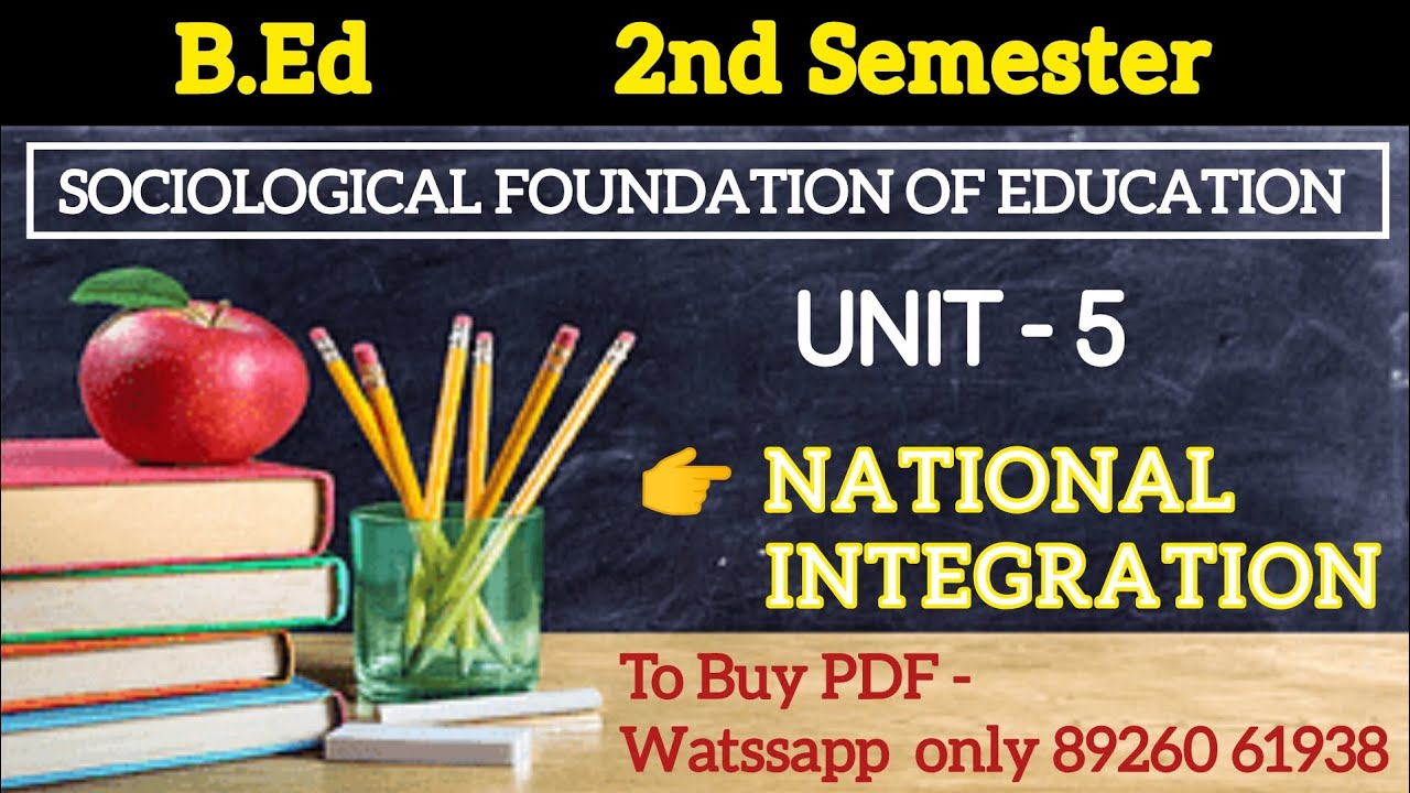2nd sem unit-5 Social Foundation Of Education National Integration ANDHRA B.Ed ANU
