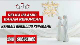 Kembali Sujud Kepadamureligi Motivasi Renungan Muhasabah Diri arar