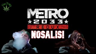 High Guy Plays Metro 2033 | Nosalis!