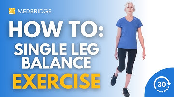 How to Do a Single Leg Balance Exercise | 30 Seconds | MedBridge