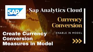 SAP Analytics Cloud Currency Conversion Table : Part 03