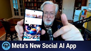 Meta s New Social AI App