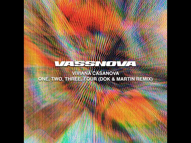 Viviana Casanova, Dok & Martin - One, Two, Three, Four - Dok & Martin Remix