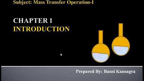 MASS TRANSFER OPERATION-1 LECTURE 01 in english
