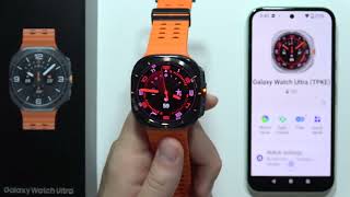 SAMSUNG Galaxy Watch Ultra: How to Customize Watch Faces?