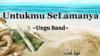 Ungu-Untukmu SeLamanya (lirik lagu) @Gembellirik08