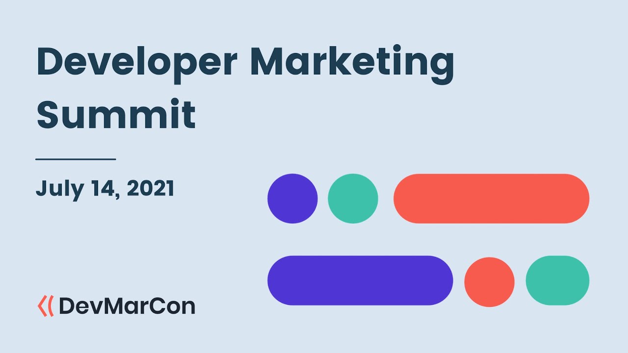 Session 1 -  Developer Marketing Summit