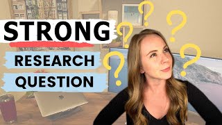 How to write a STRONG research question for research papers