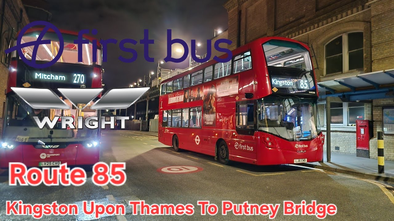 First Bus London:  Route 85 Kingston Upon Thames  to Putney Bridge