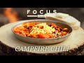 Focus Foodie | Land | Campfire Chili | Ep 4