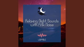 Valley River, Pink Noise (Loopable)