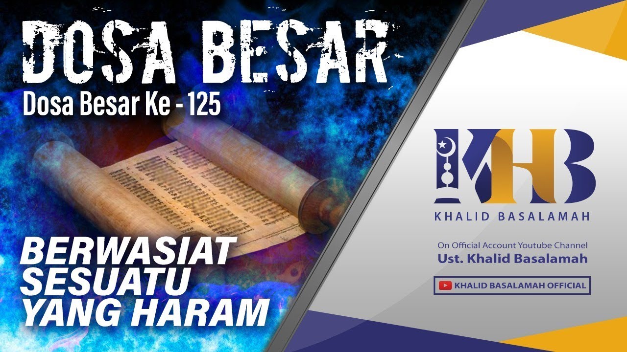 Dosa-Dosa Besar #125 – Berwasiat Sesuatu yang Haram – Khalid Basalamah