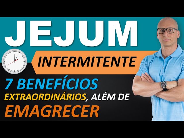 7 Benefícios do Jejum Intermitente, além de emagrecer rápido