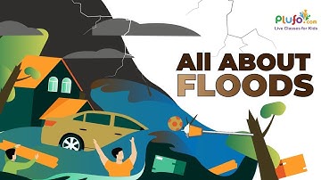 Flood Explanation : What Is A Flood? | Educational Videos | Always On Learning