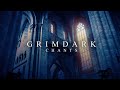 Grimdark 40k chants | 5 Hours special edition | Cathedralic Gothic ambient & Monastic litanies