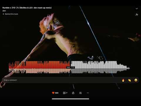 okn/Rumble x 力をくれ (Skrillex & LEX on mash up remix)