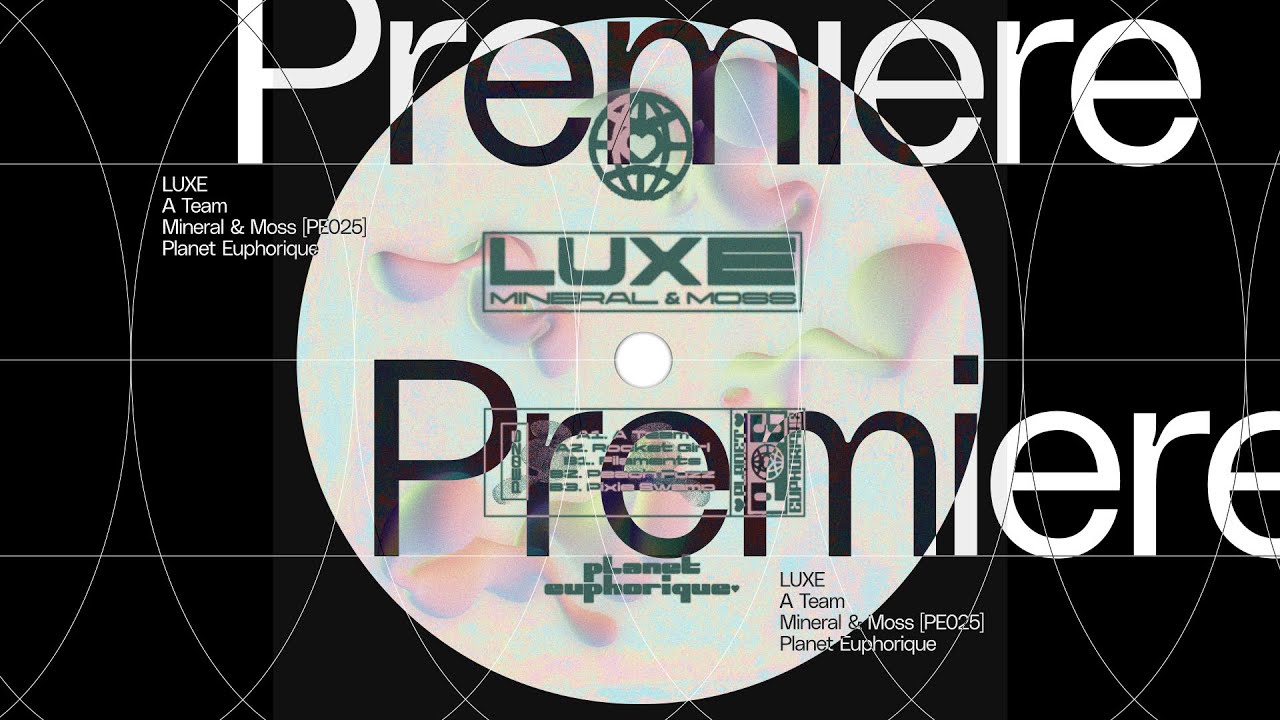 Premiere: LUXE - A Team [PE025]