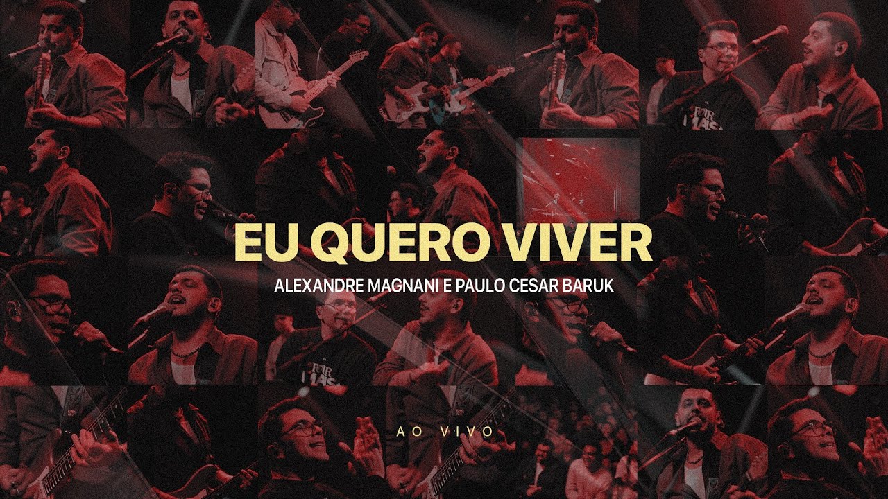 Alexandre Magnani, Paulo Cesar Baruk - Eu Quero Viver (Ao Vivo)
