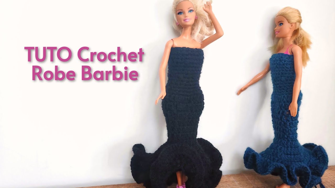 Tuto crochet : Robe Barbie - Facile et rapide - idéal débutant 