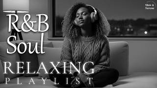 【R&amp;B Soul】Relaxing Soul Mix – Smooth Vocals &amp; Midnight Beats