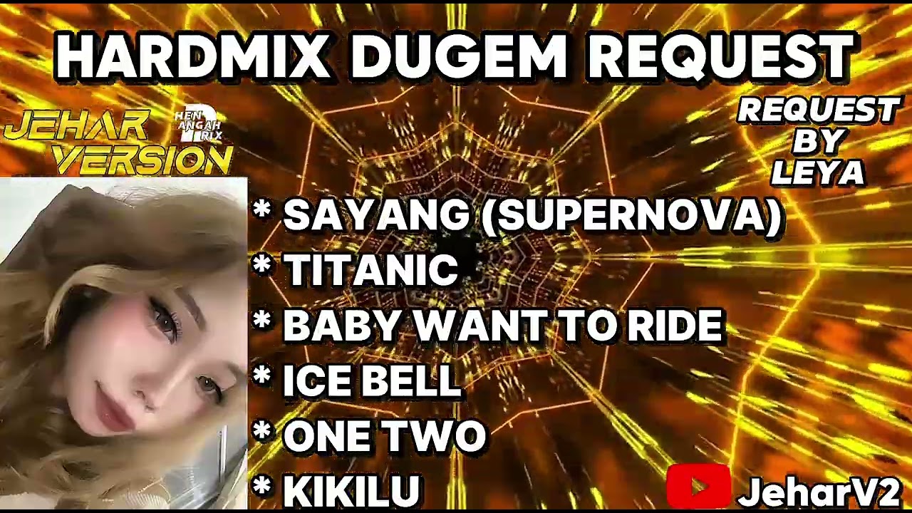SAYANG (SUPERNOVA) X TITANIC NONSTOP DUGEM HARDMIX REQUEST BY (LEYA)