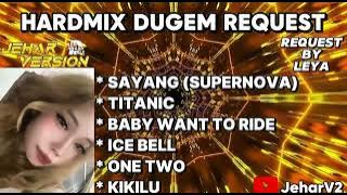 SAYANG (SUPERNOVA) X TITANIC NONSTOP DUGEM HARDMIX REQUEST BY (LEYA)