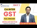 CA Inter GST Full English Regular Batch For Sep 25 & Jan 26 Exams By CA Nitin Nahar (Lecture - 1)