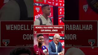 Wendell fala sobre trabalhar com Dorival Júnior #spfc #saopaulofc #tricolorpaulista #vamossaopaulo