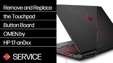 Remove and Replace the Touchpad Button Board | OMEN by HP 17-an0xx | HP