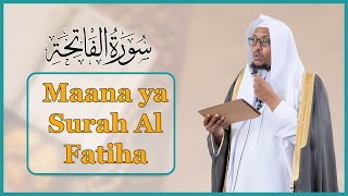Maana ya Surah Al Fatiha | Sheikh Jamaludin Osman