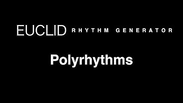 Polyrhythms with Euclid Rhythm Generator