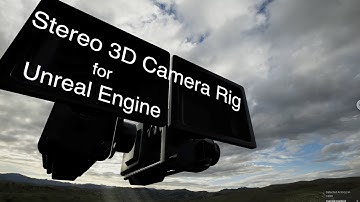 Stereo 3D Camera Rig in Unreal Engine!