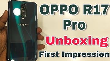OPPO R17pro Unboxing And First Impression in display Finger print|SuperVOOC, Triple Cameras & More..
