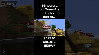 Minecraft but Trees Are Lucky Blocks... P10