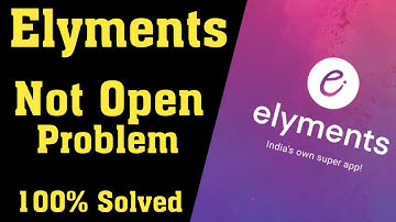 How To Fix Elyments Not Open Problem Android & Ios || How To Fix Elyments Not Working Problem