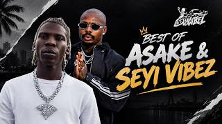 BEST OF ASAKE & SEYI VIBEZ MIX | NONSTOP AFROBEATS & STREET HITS 2026 | seyi vibez, asake