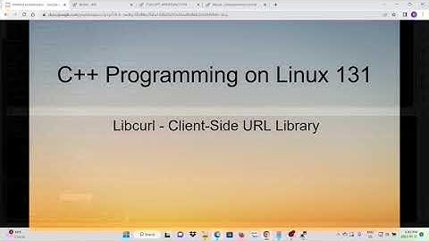 C++ Programming on Linux -  Libcurl Client Side URL Library