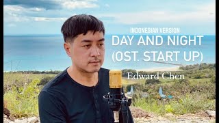 Day \u0026 Night 정승환 (OST Start-Up) - Edward Chen ( Indonesian Version )